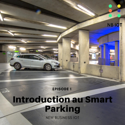 S1 E1 Introduction au Smart Parking